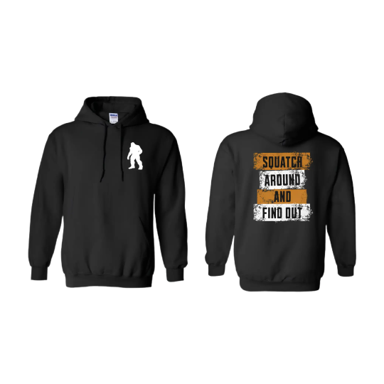 Premium Squatch Around Find Out Hoodie Black